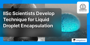 IISc Scientists Develop Revolutionary Technique for Liquid Droplet Encapsulation